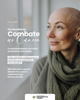 08 DE ABRIL - DIA MUNDIAL DO COMBATE AO CÂNCER