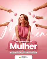 08 DE MARÇO - DIA INTERNACIONAL DA MULHER