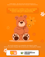 18 de maio - Dia Nacional de Enfrentamento ao Abuso e a Exploração Sexual de Crianças e Adolescentes