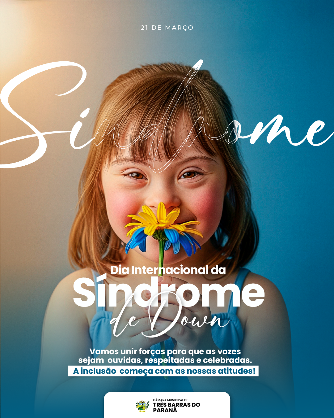 21 DE MARÇO - DIA INTERNACIONAL DA SÍNDROME DE DOWN