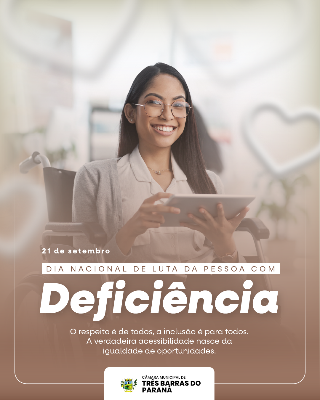 21 DE SETEMBRO - DIA NACIONAL DA LUTA DA PESSOA COM DEFICIÊNCIA