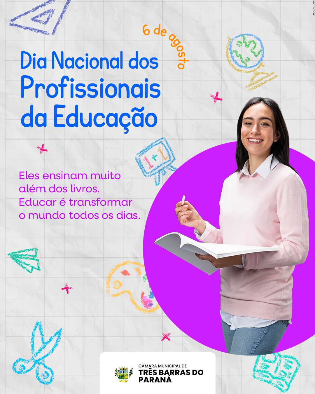 DIA 06 DE AGOSTO - DIA DOS PROFISSIONAIS DE EDUCAÇÃO