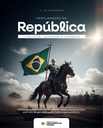 DIA 15 DE NOVEMBRO - DIA DA PROCLAMAÇÃO DA REPÚBLICA