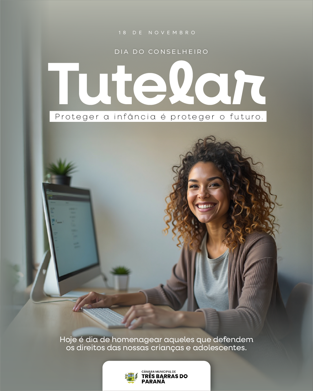 DIA 18 DE NOVEMBRO - DIA DO CONSELHEIRO TUTELAR